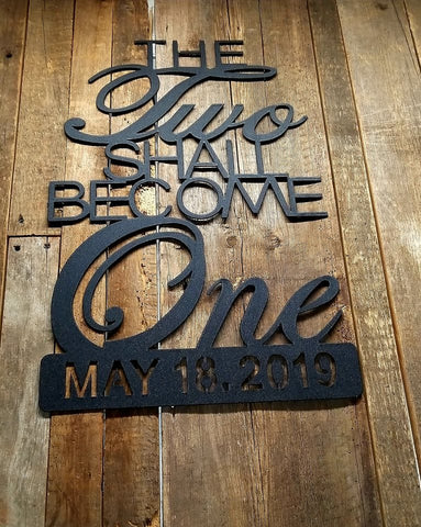 16x24 The Two Shall Become One, Powder coated steel sign